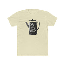 Load image into Gallery viewer, Pot Head - Print On Front - Multiple Colors