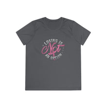 Load image into Gallery viewer, Losing Is Not An Option - Ladies Competitor Tee