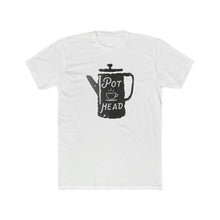 Load image into Gallery viewer, Pot Head - Print On Front - Multiple Colors