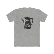 Load image into Gallery viewer, Pot Head - Print On Front - Multiple Colors