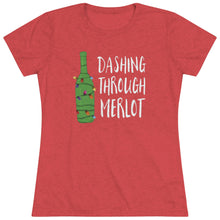 Load image into Gallery viewer, Dashing Through Merlot - Women's Triblend Tee