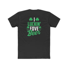 Load image into Gallery viewer, I Luckin Fove Beer - Design On Back