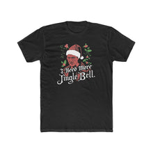 Load image into Gallery viewer, I Need More Jingle Bell - Print On Front