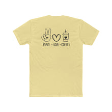 Load image into Gallery viewer, Peace Love Coffee - Multiple Colors - Print On Back