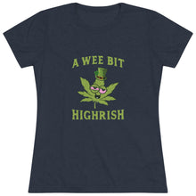 Load image into Gallery viewer, Women's A Wee Bit Highrish Triblend Tee