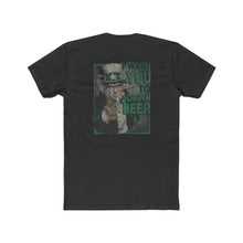 Load image into Gallery viewer, I Want You to Drink Beer - Design On Back