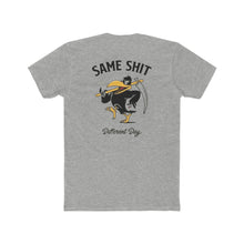 Load image into Gallery viewer, Same Shit Different Day - Print On Back