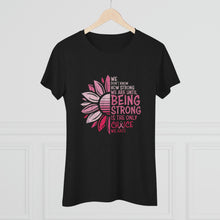 Load image into Gallery viewer, Women's Being Strong Triblend Tee