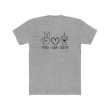 Load image into Gallery viewer, Peace Love Coffee - Multiple Colors - Print On Front