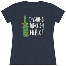 Load image into Gallery viewer, Dashing Through Merlot - Women's Triblend Tee