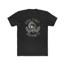 Load image into Gallery viewer, Good Times Bad Habits - Print On Front