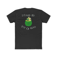 Load image into Gallery viewer, I Found My Pot of Gold - Design On Back