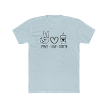 Load image into Gallery viewer, Peace Love Coffee - Multiple Colors - Print On Front