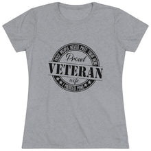 Load image into Gallery viewer, Women's Proud Veteran Wife Triblend Tee