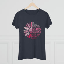 Load image into Gallery viewer, Women's Being Strong Triblend Tee