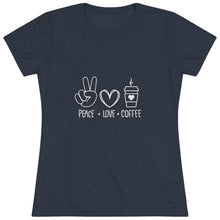 Load image into Gallery viewer, Women&#39;s Peace, Love, Coffee Triblend Tee
