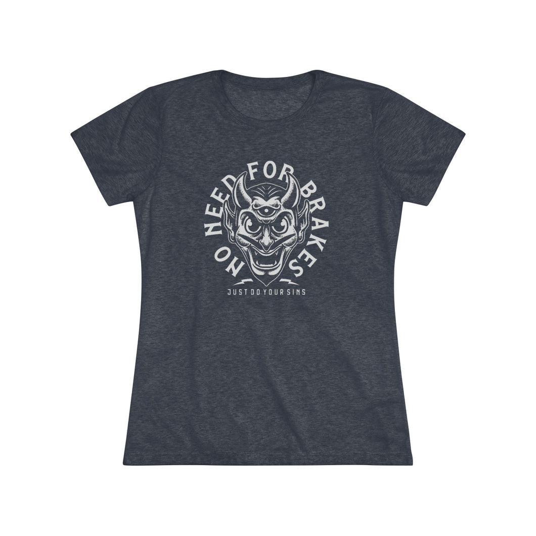 No Need For Brakes - Women's Triblend Tee - On Front