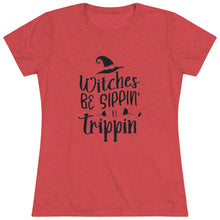Load image into Gallery viewer, Women&#39;s Witches be sippin - Triblend Tee
