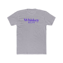 Load image into Gallery viewer, Whiskey Helps Purple - Print On Front
