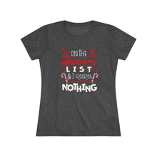 Load image into Gallery viewer, On The Naughty List - Women's Triblend Tee
