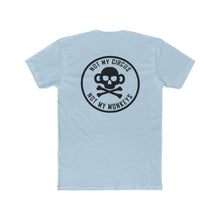 Load image into Gallery viewer, Not My Circus Not My Monkeys- Print On Back - Multiple Colors
