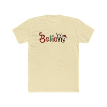 Load image into Gallery viewer, Believe - Print On Front - Multiple Colors
