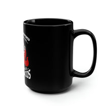 Load image into Gallery viewer, The Devil Whispered - Black Mug 15oz
