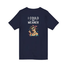 Load image into Gallery viewer, I Could Be Meaner V-Neck Tee — Retro Pinup Attitude Tee (print on back)
