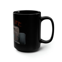 Load image into Gallery viewer, Rust Life - Black Mug 15oz
