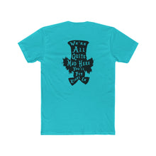 Load image into Gallery viewer, We're All Mad Here - Print On Back - Multiple Colors
