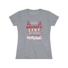 Load image into Gallery viewer, On The Naughty List - Women's Triblend Tee
