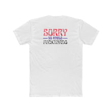 Load image into Gallery viewer, Sorry No Hablo Fucktardo - Print On Back - Multiple Colors
