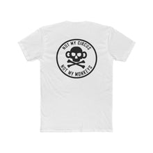 Load image into Gallery viewer, Not My Circus Not My Monkeys- Print On Back - Multiple Colors
