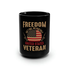 Load image into Gallery viewer, Freedom Veteran - Black Mug 15oz
