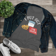 Load image into Gallery viewer, I Put Out - Women's Triblend Tee
