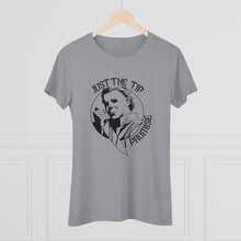 Load image into Gallery viewer, Women&#39;s Just the tip, I promise - Triblend Tee
