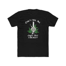 Load image into Gallery viewer, Can&#39;t We All Just Get A Bong - Men&#39;s Cotton Crew Tee
