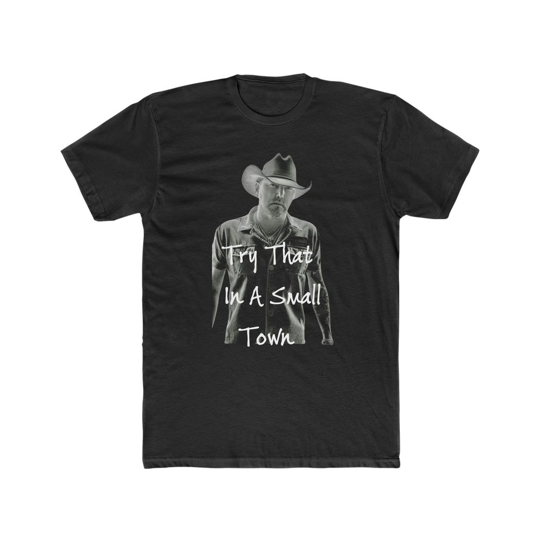 Try That In A Small Town Aldean - Design On Front