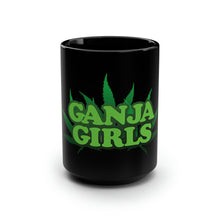 Load image into Gallery viewer, Ganja Girls - Black Mug 15oz
