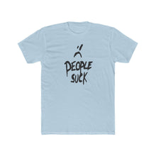 Load image into Gallery viewer, People Suck - Print On Front - Multiple Colors
