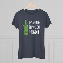 Load image into Gallery viewer, Dashing Through Merlot - Women's Triblend Tee
