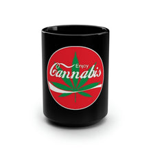 Load image into Gallery viewer, Enjoy Cannabis - Black Mug 15oz
