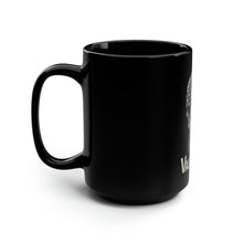 Load image into Gallery viewer, Until Valhalla - Black Mug 15oz
