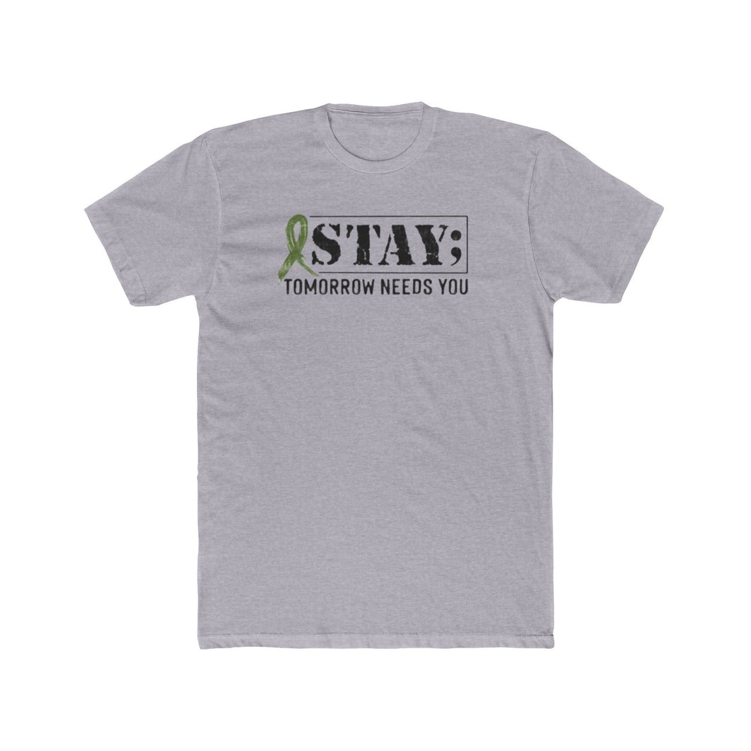 Stay Tomorrow Needs You - Print On Front