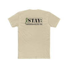 Load image into Gallery viewer, Stay Tomorrow Needs You - Print On Back
