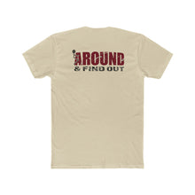 Load image into Gallery viewer, Fuck Around And Find Out - Print On Back - Multiple Colors
