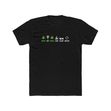 Load image into Gallery viewer, Weed Eat Weed Love Sleep Repeat - Print On Front
