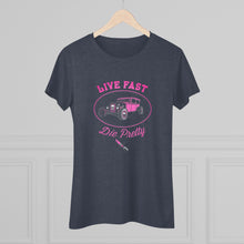 Load image into Gallery viewer, Women's Live Fast Die Pretty - Triblend Tee
