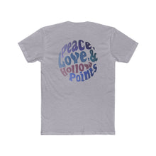 Load image into Gallery viewer, Peace Love and Hollow Points- Print On Back - Multiple Colors
