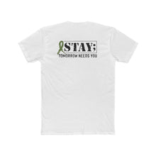 Load image into Gallery viewer, Stay Tomorrow Needs You - Print On Back
